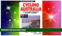 Must Have  Cycling Australia : Bicycle Touring Throughout the Sunny Continent (The Active Travel