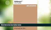 Big Deals  Wallpaper* City Guide Melbourne 2012 (Wallpaper City Guides)  Full Read Best Seller