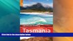 Big Deals  The Rough Guide to Tasmania 1 (Rough Guide Travel Guides)  Full Read Best Seller