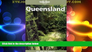 Big Deals  Lonely Planet Queensland  Full Read Best Seller