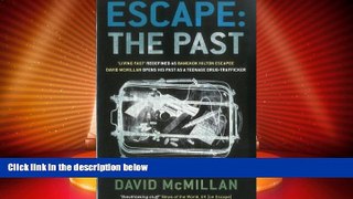 Big Deals  Escape: The Past:  Living Fast  Redefined As Bangkok Hilton Escapee David Mcmillan