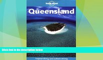 Big Deals  Lonely Planet Queensland (Lonely Planet Queensland   the Great Barrier Reef)  Full Read
