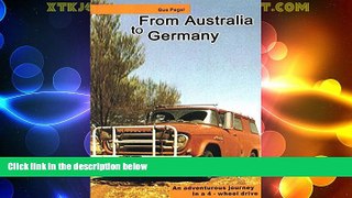Big Deals  From Australia to Germany: An Adventurous Journey in a 4 Wheel Drive  Full Read Most