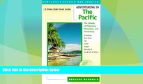 Big Deals  Adventuring in the Pacific: The Islands of Polynesia, Melanesia, and Micronesia  Full