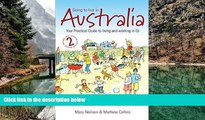 READ NOW  Going to Live in Australia, 2nd edition - Your practical guide to living and working in