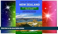 Must Have  New Zealand: By Locals - A New Zealand Travel Guide Written By A New Zealander: The