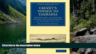 READ NOW  Crozet s Voyage to Tasmania, New Zealand, the Ladrone Islands, and the Philippines in