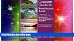Must Have  Cruising Guide to Southeast Asia, Vol. 1: South China Sea, Philippines, Gulf of