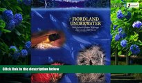 Books to Read  Fiordland Underwater, New Zealand s Hidden Wilderness  Full Ebooks Best Seller