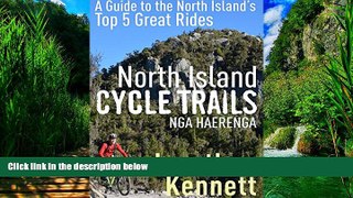 Big Deals  North Island Cycle Trails Nga Haerenga: A Guide to the North Island s Top 5 Great Rides