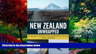 Books to Read  New Zealand Unwrapped - An Insider s Guide to Travel and Money Saving in New