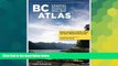 Must Have  BC Atlas, Volume 1: British Columbia s South Coast and East Vancouver Island (British