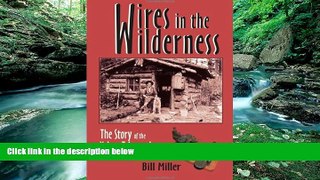 Books to Read  Wires in the Wilderness: The Story of the Yukon Telegraph  Full Ebooks Best Seller