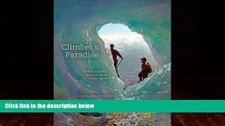 Books to Read  Climber s Paradise: Making Canada s Mountain Parks, 1906-1974 (Mountain Cairns: A