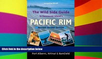 Full [PDF]  The Wild Side Guide to Vancouver Island s Pacific Rim, Revised Second Edition: Long