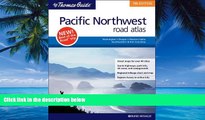 Books to Read  Pacific Northwest Road Atlas (Thomas Guide Pacific Northwest Road Atlas)  Full