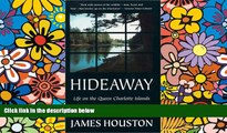 Must Have  Hideaway: Life on the Queen Charlotte Islands  READ Ebook Full Ebook