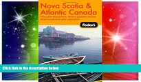 Must Have  Fodor s Nova Scotia   Atlantic Canada, 10th Edition: With New Brunswick, Prince Edward