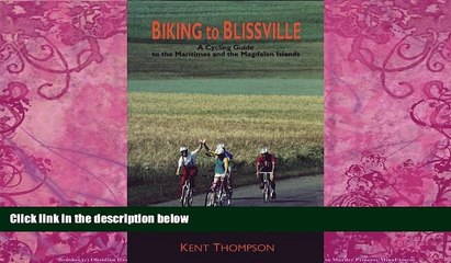 Books to Read  Biking to Blissville: A Cycling Guide to the Maritimes and the Magdalen Islands