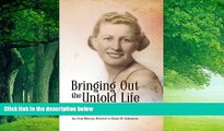 Big Deals  Bringing Out the Untold Life, Recollections of Mildred Reid Grant Gray  Full Ebooks