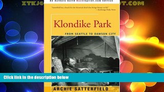 Big Deals  Klondike Park: From Seattle to Dawson City  Full Read Best Seller