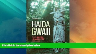 Big Deals  Haida Gwaii: The Queen Charlotte Islands  Best Seller Books Most Wanted