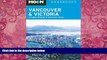 Big Deals  Moon Vancouver   Victoria: Including Whistler   Vancouver Island (Moon Handbooks)  Full