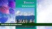 Big Deals  Michelin Must See Vancouver (Must See Guides/Michelin)  Full Read Most Wanted
