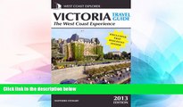 Must Have  Victoria Travel Guide-The West Coast Experience (2013 Edition) (West Coast Explorer)