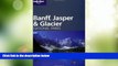 Big Deals  Lonely Planet Banff, Jasper   Glacier National Parks (Lonely Planet Travel Guides)