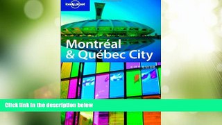 Big Deals  Lonely Planet Montreal   Quebec City (City Guide)  Full Read Best Seller