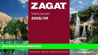 Books to Read  Zagat Vancouver 2008/09: Including Victoria, Vancouver Island   Whistler (Zagat: