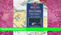 Big Deals  Exploring the North Coast of British Columbia: Blunden Harbour to Dixon Entrance,