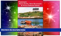 Full [PDF]  Frommer s Nova Scotia, New Brunswick and Prince Edward Island (Frommer s Complete