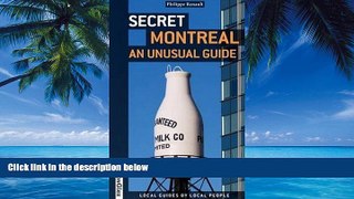 Big Deals  Secret Montreal: An Unusual Guide  Full Ebooks Most Wanted