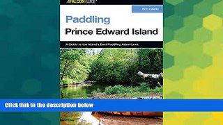 Full [PDF]  Paddling Prince Edward Island (Paddling Series)  READ Ebook Full Ebook