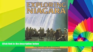 READ FULL  Exploring Niagara: The Complete Guide to Niagara Falls and Vicinity  READ Ebook Full