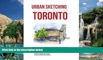 Big Deals  Urban Sketching Disappearing Landmarks in Toronto  Full Ebooks Most Wanted