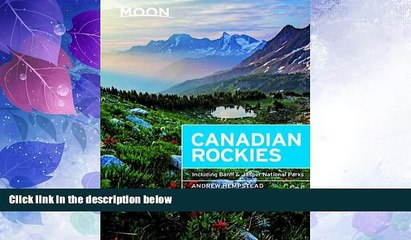 Big Deals  Moon Canadian Rockies: Including Banff   Jasper National Parks (Moon Handbooks)  Best