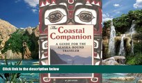 Big Deals  The Coastal Companion: A Guide for the Alaska-Bound Traveler  Full Ebooks Best Seller