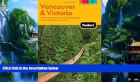 Books to Read  Fodor s Vancouver   Victoria, 2nd Edition: with Whistler, Vancouver Island   the
