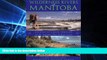 Must Have  Wilderness Rivers of Manitoba: Journey by Canoe Through the Land Where the Spirit