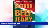 READ FULL  From Biltong to Beef Jerky   Beyond: emigration is not for sissies  Premium PDF Online