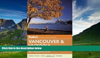 Books to Read  Fodor s Vancouver   Victoria: with Whistler, Vancouver Island   the Okanagan Valley