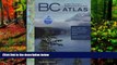 READ NOW  B.C. Coastal Recreation Kayaking and Small Boat Atlas, Vol. 2: British Columbia s West