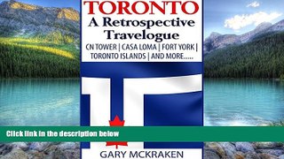 Books to Read  Toronto: A Retrospective Travelogue: CN Tower | Casa Loma | Fort York | Toronto