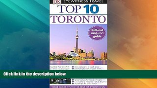 Big Deals  Top 10 Toronto (Eyewitness Top 10 Travel Guide)  Full Read Most Wanted