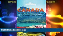Big Deals  Canada: Where To Go, What To See - A Canada Travel Guide (Canada,Vancouver,Toronto