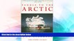 Must Have  Paddle to the Arctic: The Incredible Story of a Kayak Quest Across the Roof of the