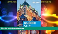 Big Deals  Moon QuÃ©bec City (Moon Handbooks)  Best Seller Books Best Seller